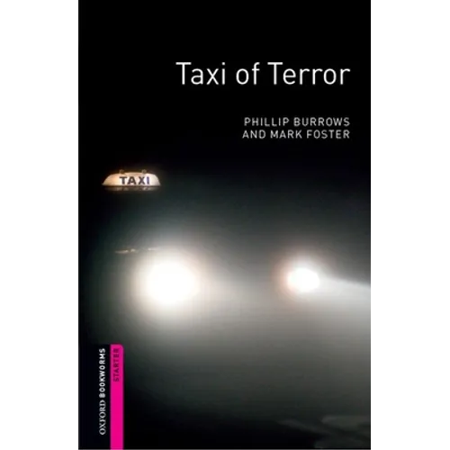 Oxford Bookworms Library: Taxi of Terror: Starter: 250-Word Vocabulary