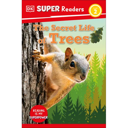 DK Super Readers Level 2 the Secret Life of Trees