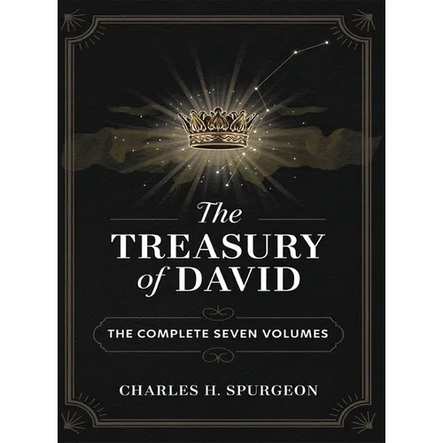 The Treasury of David: The Complete Seven Volumes (Grapevine Edition)