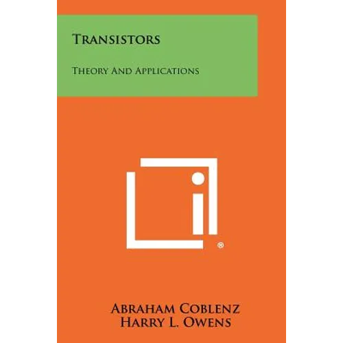 Transistors: Theory And Applications