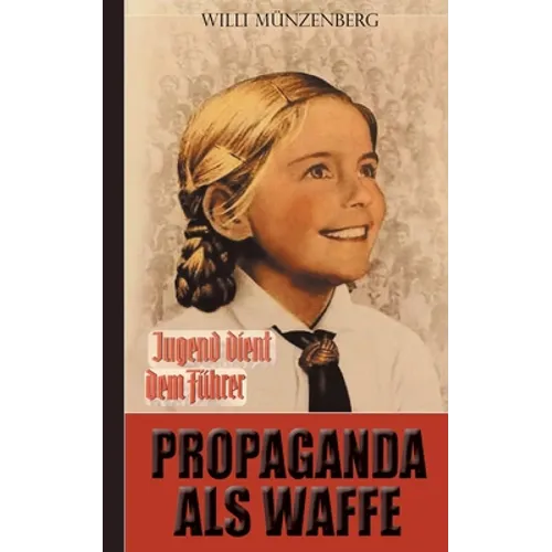 Propaganda als Waffe