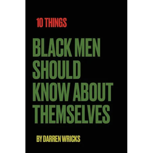 10 Things Black Men Should Know About Themselves