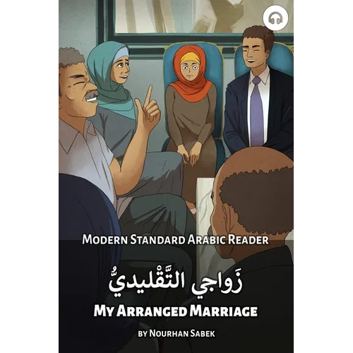 My Arranged Marriage: Modern Standard Arabic Reader