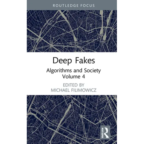 Deep Fakes: Algorithms and Society