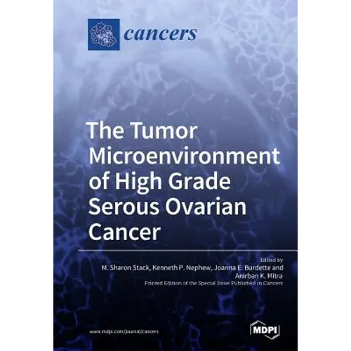 The Tumor Microenvironment of High Grade Serous Ovarian Cancer