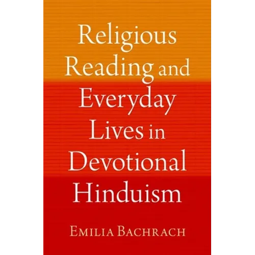 Religious Reading and Everyday Lives in Devotional Hinduism
