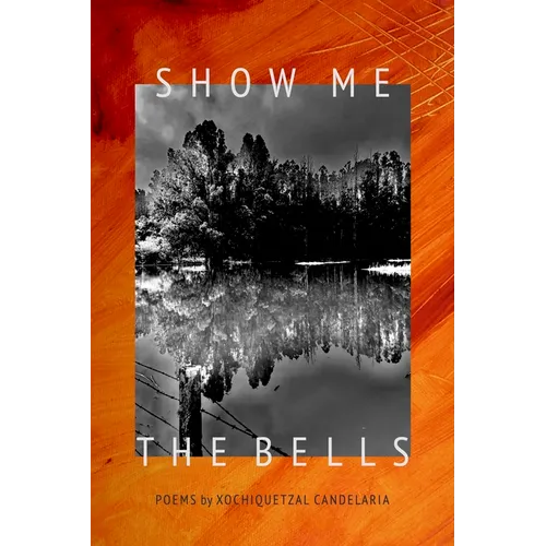 Show Me the Bells: Poetry
