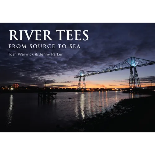 River Tees: From Source to Sea