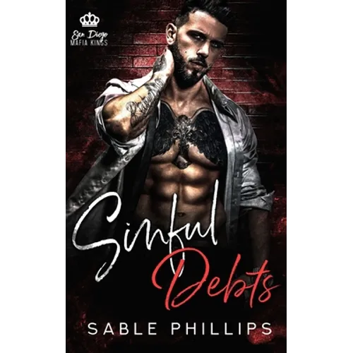 Sinful Debts: A Dark Mafia Romance, Book 1