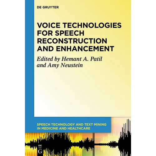 Voice Technologies for Speech Reconstruction and Enhancement