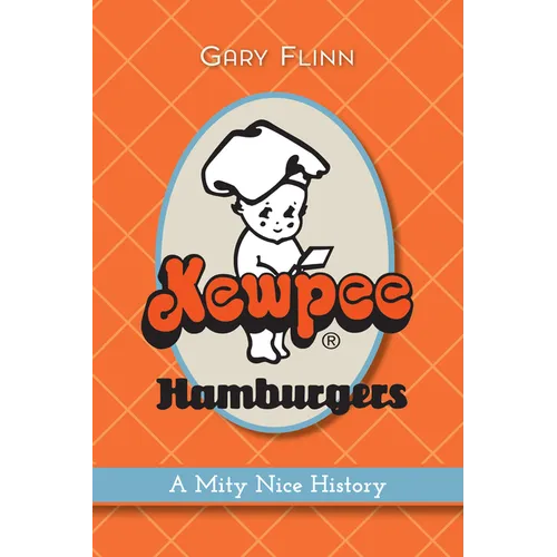 Kewpee Hamburgers: A Mity Nice History