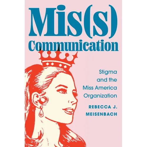 Mis(s) Communication: Stigma and the Miss America Organization