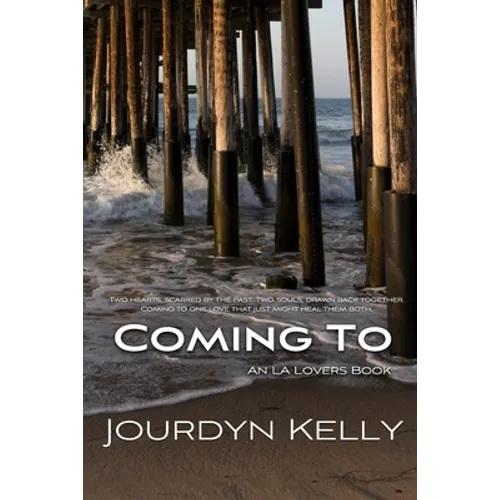 Coming To: An LA Lovers Book