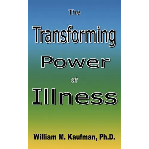 The Transforming Power Of Illness