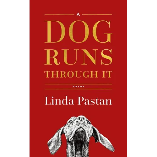 A Dog Runs Through It: Poems