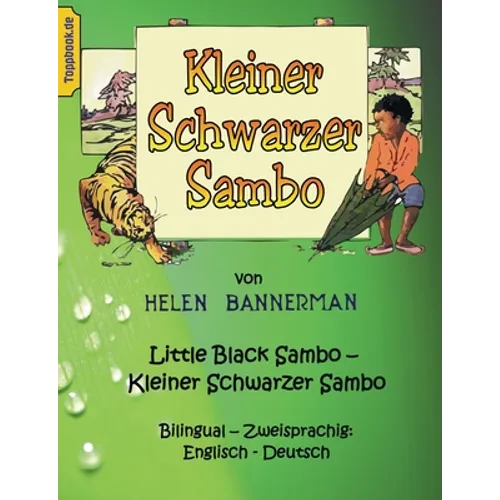 Kleiner Schwarzer Sambo - Little Black Sambo: Bilingual - Zweisprachig: Englisch - Deutsch