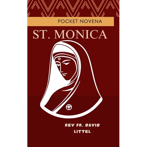 St. Monica: pocket novena