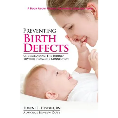 Preventing Birth Defects: Understanding the Iodine/Thyroid Hormone Connection