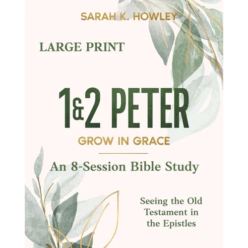 1&2 Peter: Grow in Grace (Large Print)