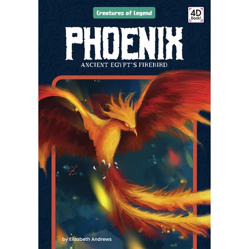 Phoenix: Ancient Egypt's Firebird: Ancient Egypt's Firebird
