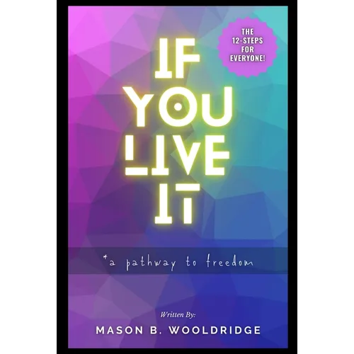 If You Live It