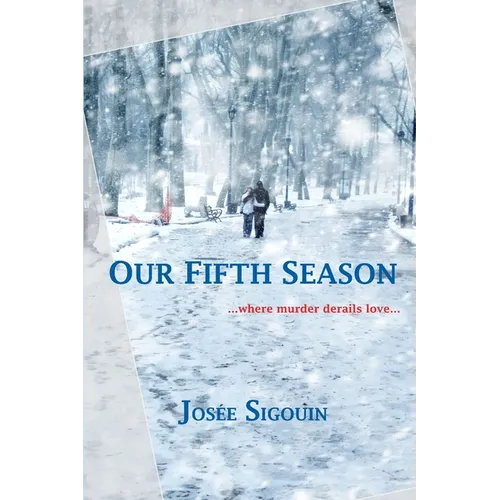Our Fifth Season: ...where murder derails love...