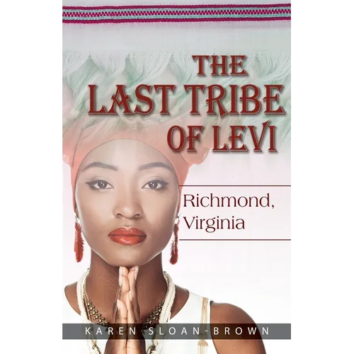 The Last Tribe of Levi: Richmond, Virginia