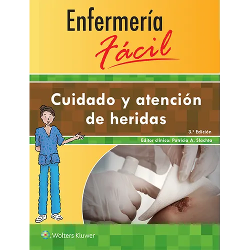 Enfermería Fácil. Cuidado y Atención de Heridas