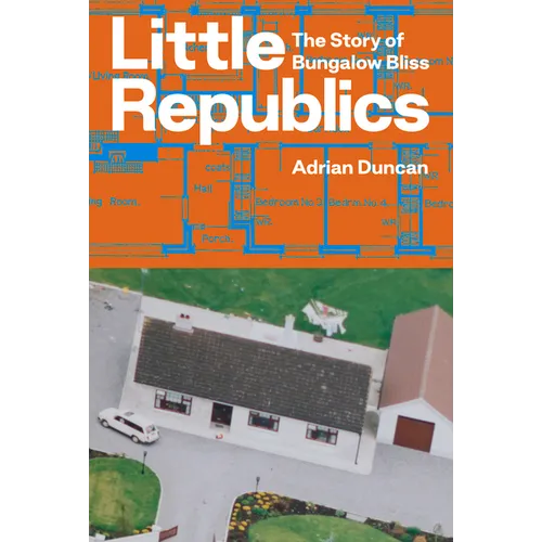 Little Republics: The Story of Bungalow Bliss