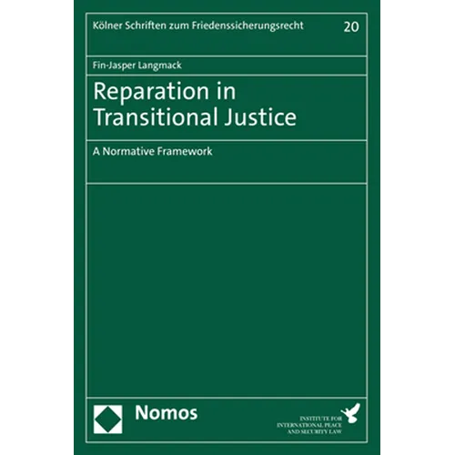 Reparation in Transitional Justice: A Normative Framework