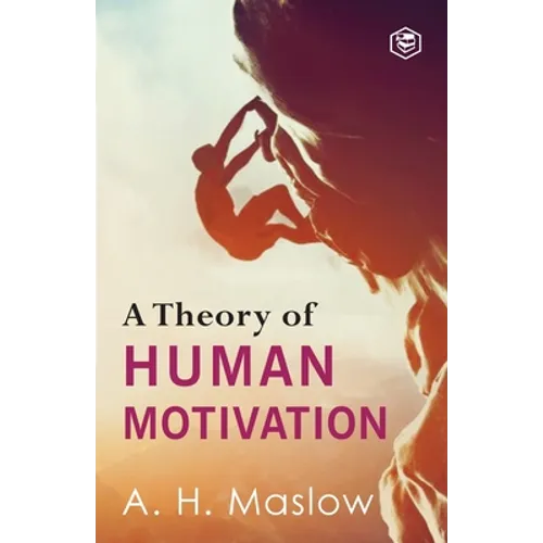 A Theory Of Human Motivation