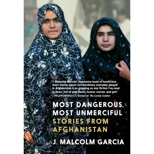 Most Dangerous, Most Unmerciful: Stories from Afghanistan