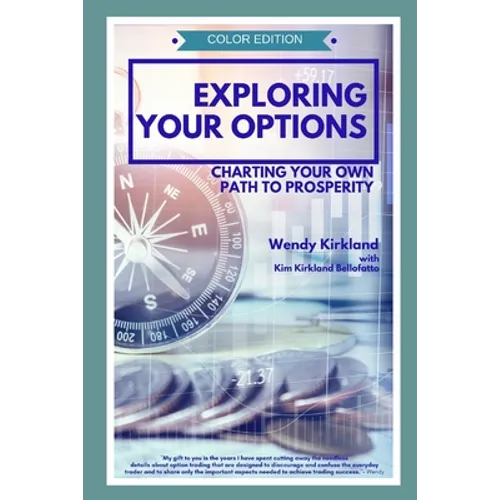 Exploring Your Options: Charting Your Own Path to Prosperity (Color Edition)