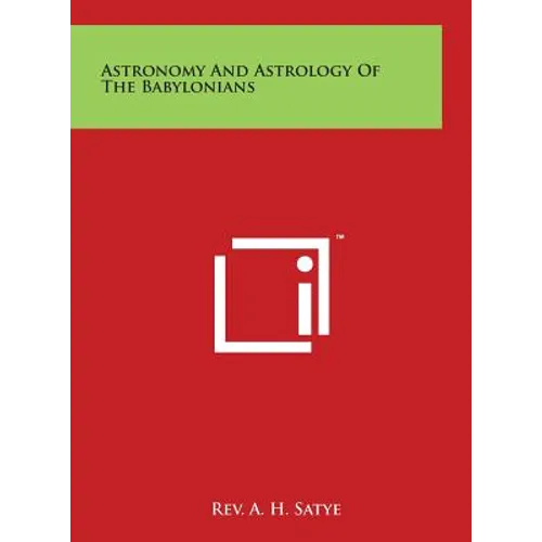 Astronomy and Astrology of the Babylonians
