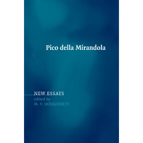 Pico Della Mirandola: New Essays