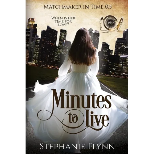 Minutes to Live: A Protector Romantic Suspense with Time Travel