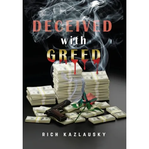 Deceived with Greed