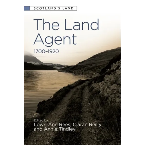 The Land Agent: 1700 - 1920
