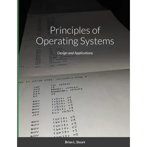 Principles of Operating Systems: Design and Applications