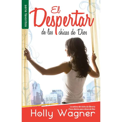 El Despertar de Las Chicas de Dios: Devocional Para 90 Días - Serie Favoritos
