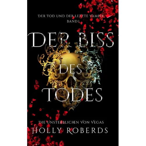 Der Biss des Todes: Der Tod und der letzte Vampir