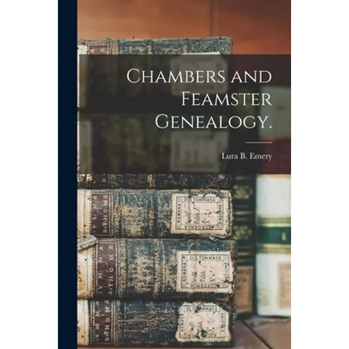 Chambers and Feamster Genealogy.