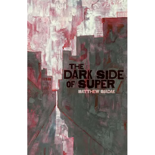 The Dark Side of Super