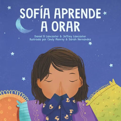 Sofía Aprende a Orar: Un libro para niños sobre Jesús y la oración