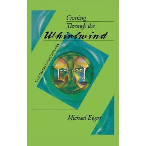 Coming Through the Whirlwind: Case Studies in Psychotherapy