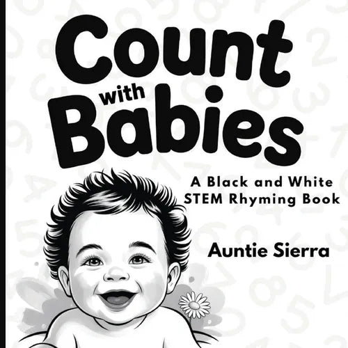Count with Babies: A Black and White STEM Rhyming Book
