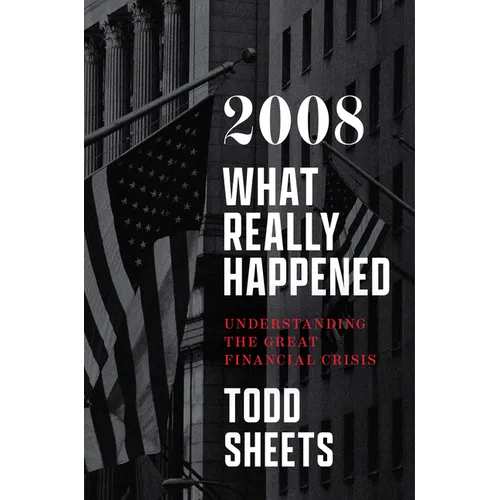 2008: What Really Happened