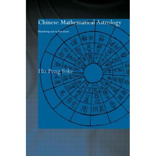 Chinese Mathematical Astrology: Reaching Out to the Stars