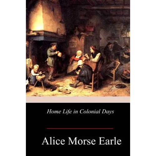 Home Life in Colonial Days
