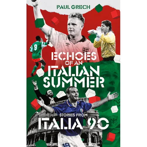 Echoes of an Italian Summer: Stories from Italia 90